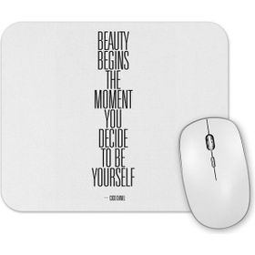 Baskı Dükkanı Beauty Begins Mouse Pad
