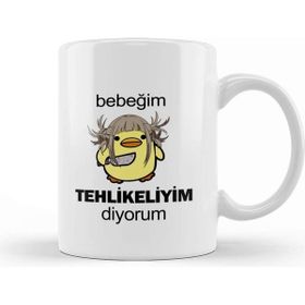 Baskı Dükkanı Bebeğim Tehlikeliyim Diyorum Kupa