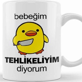 Baskı Dükkanı Bebeğim Tehlikeliyim Diyorum Kupa