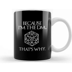 Baskı Dükkanı Because Im The Dm Thats Why Dungeon Master Kupa Bardak