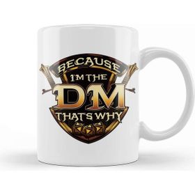 Baskı Dükkanı Because I'm The Dm That's Why Funny Rpg Gaming Pun Kupa