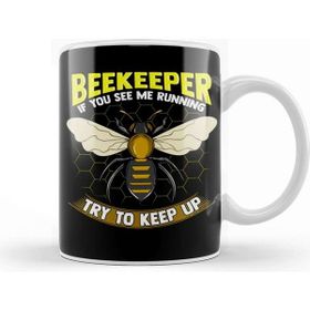 Baskı Dükkanı Beekeeper If You See Me Running Try To Keep Up Kupa