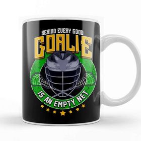 Baskı Dükkanı Behind Every Good Goalie Is An Empty Net Lacrosse Kupa