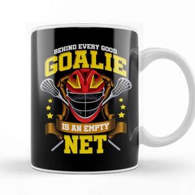 Baskı Dükkanı Behind Every Good Goalie Is An Empty Net Lacrosse Kupa
