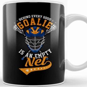 Baskı Dükkanı Behind Every Good Goalie Is An Empty Net Lacrosse Kupa
