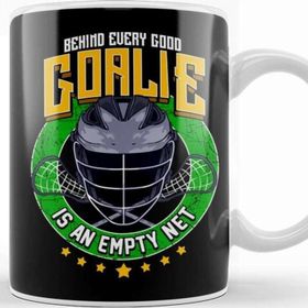 Baskı Dükkanı Behind Every Good Goalie Is An Empty Net Lacrosse Kupa