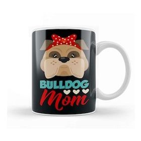 Baskı Dükkanı Best Bulldog Mom Ever Kupa