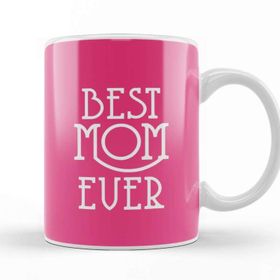 Baskı Dükkanı Best Mom Ever Anneler Günü 02 Kupa