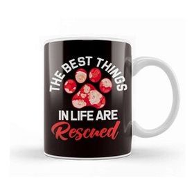 Baskı Dükkanı Best Things İn Life Are Rescued Animal Rescue Dog Paw Pet Kupa Bardak