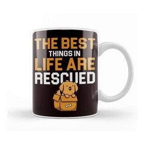 Baskı Dükkanı Best Things İn Life Are Rescued Dog Owner Puppy Lover Animal Kupa Bardak