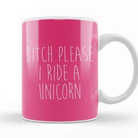 Baskı Dükkanı Bitch Please I Ride a Unicorn Kupa