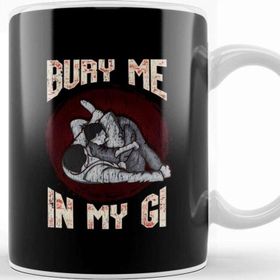 Baskı Dükkanı Bjj Bury Me in My Gi Mma Brazil Jiu Jitsu Fighter Kupa