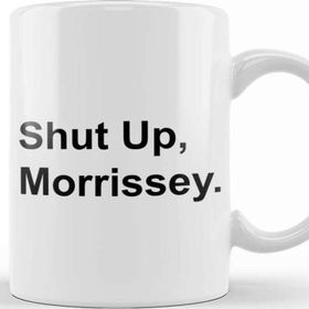 Baskı Dükkanı Black Text Shut Up Morrissey Kupa