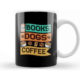 Baskı Dükkanı Books Dogs and Coffee Adorable Book Lover Obsessed Kupa Bardak