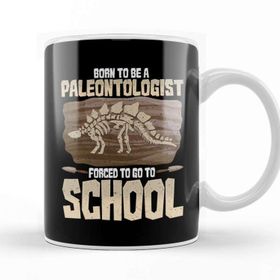 Baskı Dükkanı Born to Be a Paleontologist Forced to Go to School Kupa Bardak