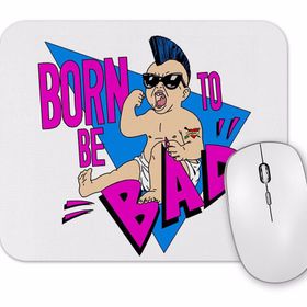 Baskı Dükkanı Born To Be Bad Mouse Pad