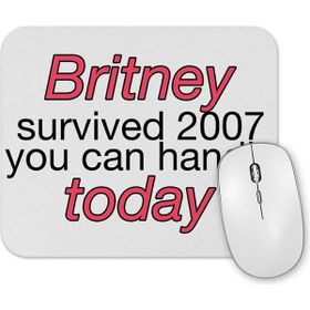 Baskı Dükkanı Britney Survived 2007 Mouse Pad