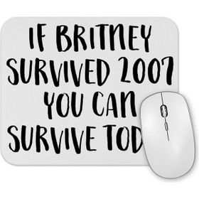 Baskı Dükkanı Britney Survived 2007 Mouse Pad