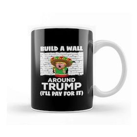 Baskı Dükkanı Build a Wall Around Donald Trump Kupa