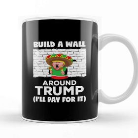 Baskı Dükkanı Build a Wall Around Donald Trump Kupa