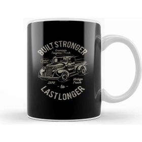 Baskı Dükkanı Built Stronger To Last Longer Truck Kupa