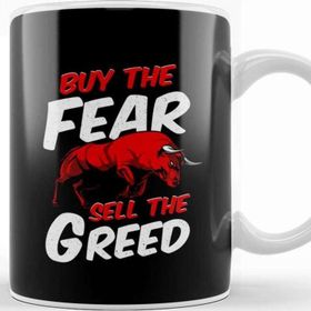 Baskı Dükkanı Buy The Fear Sell the Greed Bull Market Investing Kupa