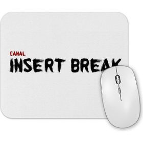 Baskı Dükkanı Canal Insert Break Mouse Pad