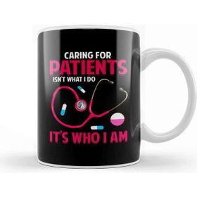 Baskı Dükkanı Caring For Patients Isn't What I Do, It's Who I Am Kupa Bardak