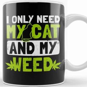 Baskı Dükkanı Cat Weed Only Need My Cat And Weed Gift Kedi Kupa Bardak