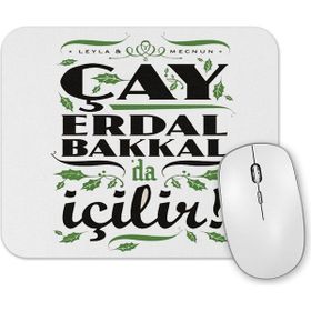 Baskı Dükkanı Cay Erdal Bakkalda İçilir Erdal Bakkal Mouse Pad