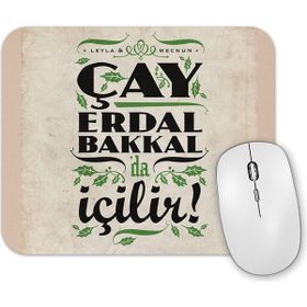 Baskı Dükkanı Cay Erdal Bakkalda İçilir Erdal Bakkal Mouse Pad