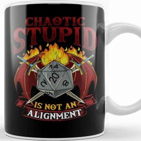 Baskı Dükkanı Chaotic Stupid is not an Alignment Tabletop Gaming Kupa