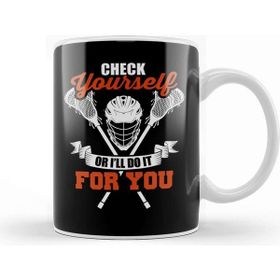 Baskı Dükkanı Check Yourself Or I'll Do It For You Lacrosse Lax Kupa