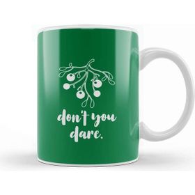Baskı Dükkanı Christmas Mistletoe Don't You Dare Kupa Bardak