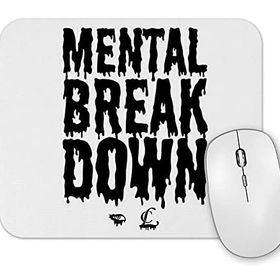Baskı Dükkanı cl Mental Breakdown Mouse Pad