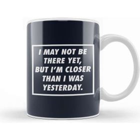Baskı Dükkanı Closer Than I Was Yesterday Gym Inspiration Kupa