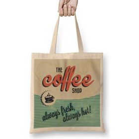 Baskı Dükkanı Coffee Always Fresh, Always Bez Çanta