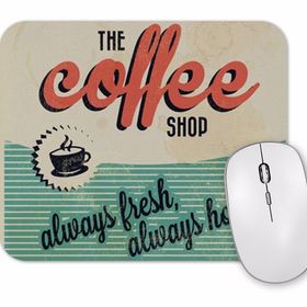 Baskı Dükkanı Coffee Always Fresh Always Mouse Pad