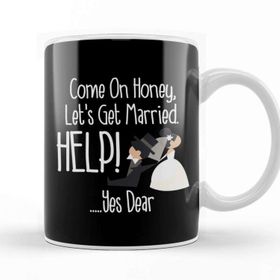 Baskı Dükkanı Come On Honey, Let's Get Married Help! Funny Kupa