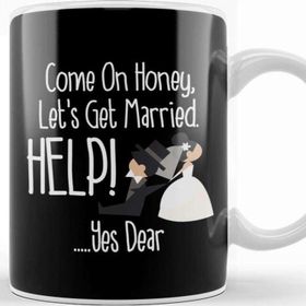 Baskı Dükkanı Come On Honey, Let's Get Married Help! Funny Kupa