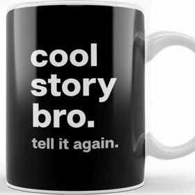 Baskı Dükkanı Cool Story Bro Kupa Bardak