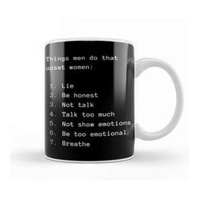 Baskı Dükkanı Couple Things Men Do To Upset Women Kupa