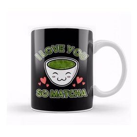 Baskı Dükkanı Cute & Adorable I Love You So Matcha Food Pun Kupa Bardak