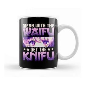 Baskı Dükkanı Cute Anime Mess With The Waifu Get The Knifu Girl Kupa