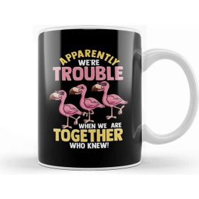 Baskı Dükkanı Cute Apparently We Re Trouble When We Are Together Kupa