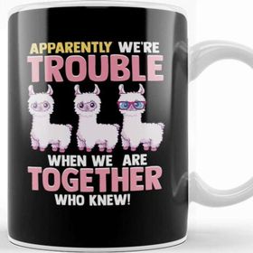 Baskı Dükkanı Cute Apparently We Re Trouble When We Are Together Kupa