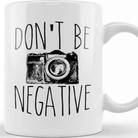 Baskı Dükkanı Cute Don T Be Negative Funny Camera Photography Kupa Bardak