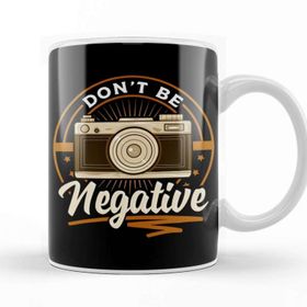 Baskı Dükkanı Cute Dont Be Negative Funny Camera Pun Photography Kupa Bardak