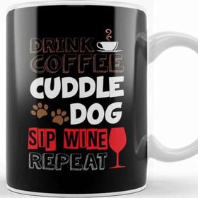 Baskı Dükkanı Cute Drink Coffee Cuddle Dog Sip Wine Repeat Wino Kupa Bardak