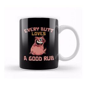 Baskı Dükkanı Cute Every Butt Loves a Good Rub Funny Pig Bbq Pun Kupa